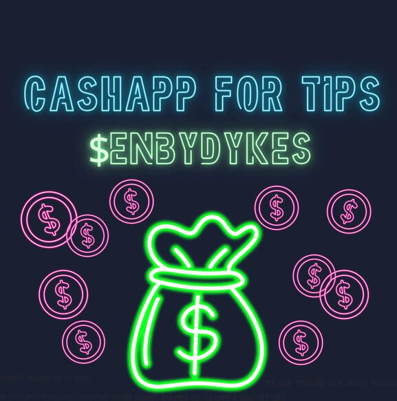 https://cash.app/$EnbyDykes